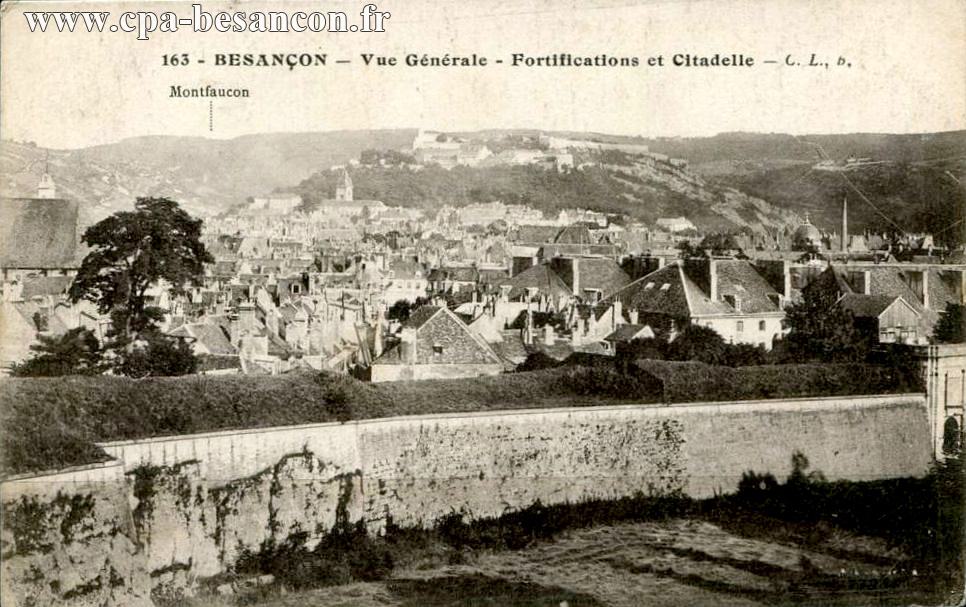 163 - BESANÇON - Vue Générale - Fortification et Citadelle